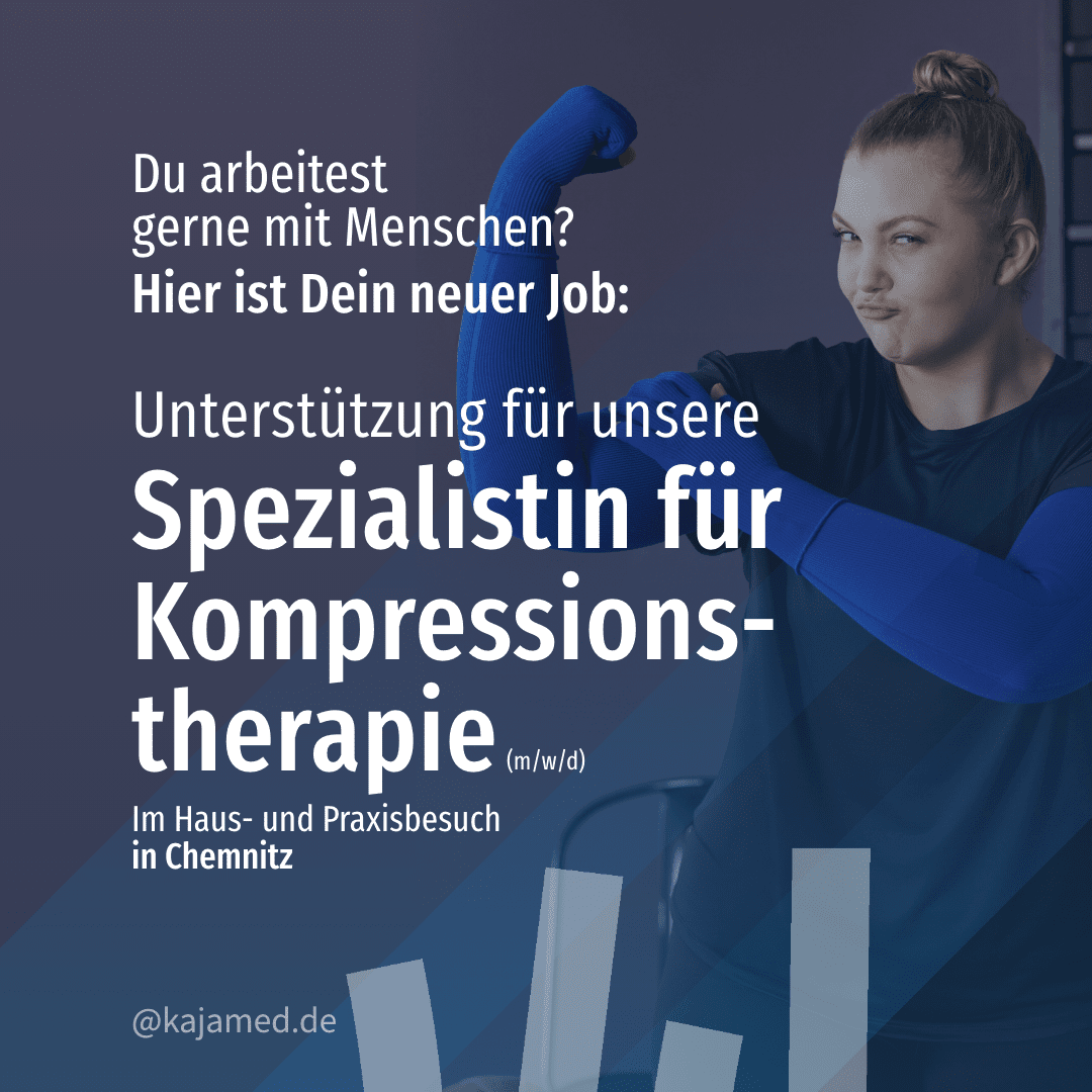Hledáme vás! ... jako podpora pro našeho specialistu na kompresní terapii v Chemnitzu.