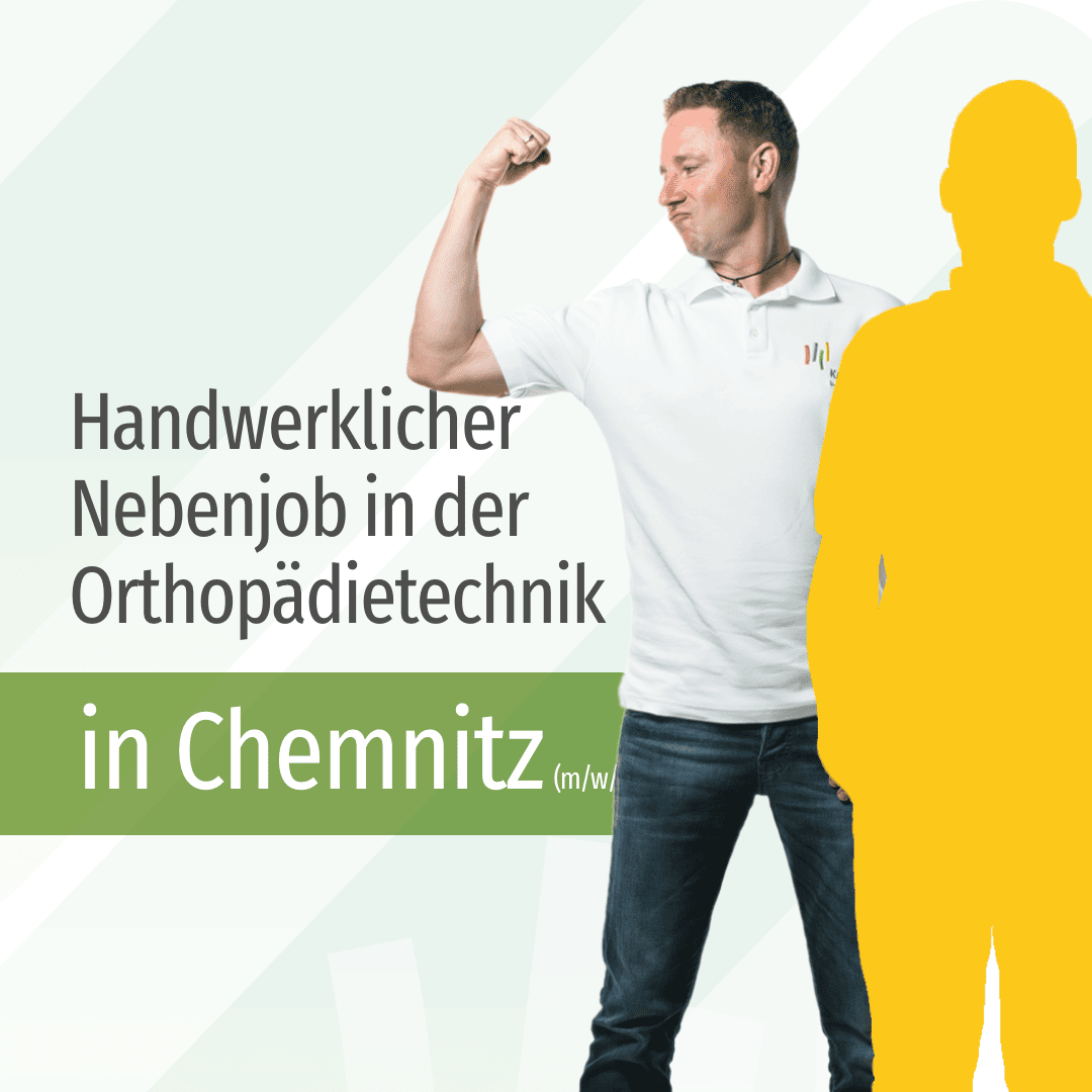 Dein neuer handwerklicher Nebenjob in der Orthopädietechnik in Chemnitz.